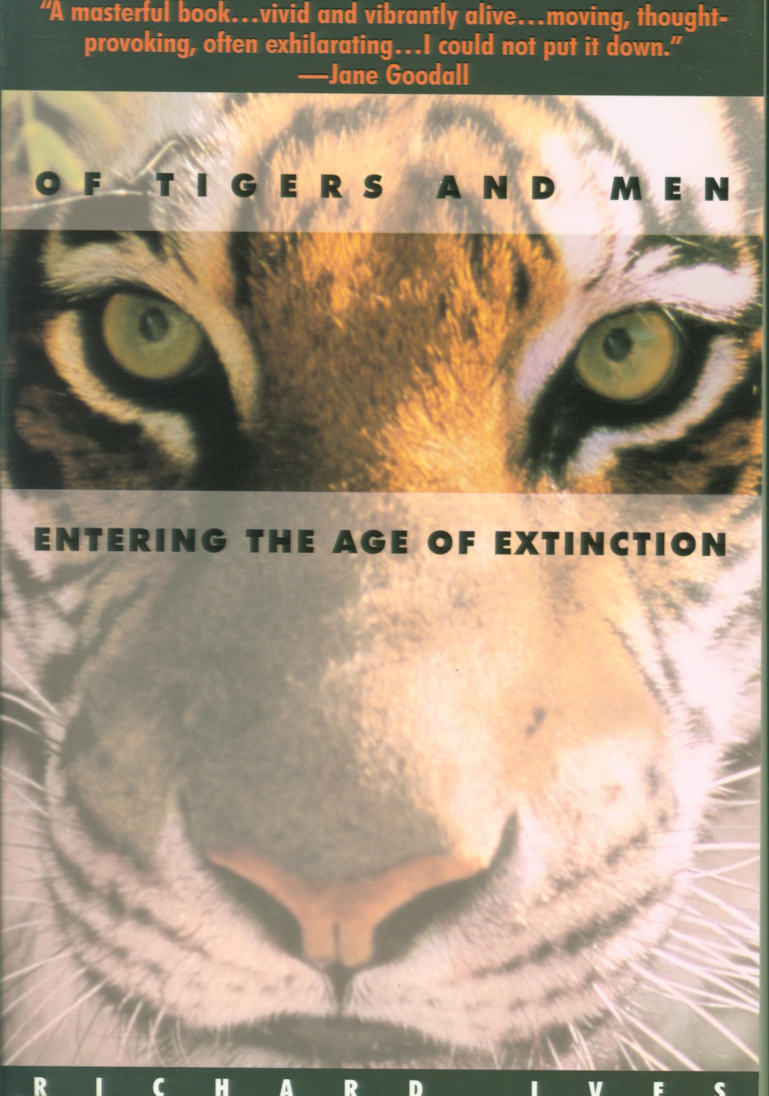 OF TIGERS AND MEN: entering the Age of Extinction.